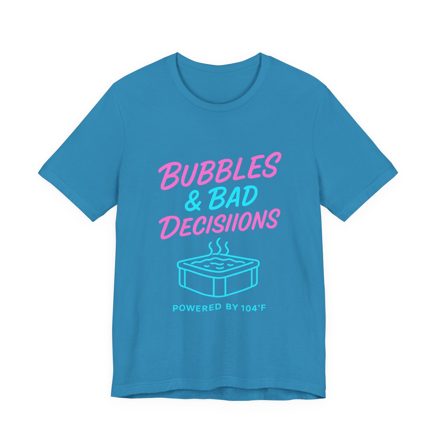 Bubbles & Bad Decisions T‑Shirt — Hot Tub Humor Graphic Tee