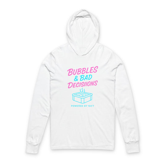 Hooded Long Sleeve Tee — “Bubbles & Bad Decisions” Graphic