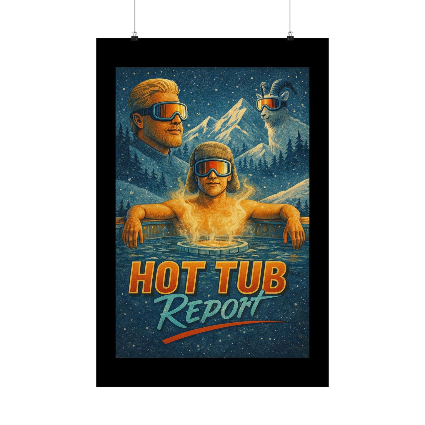 Hot Tub Report Poster — Retro Ski Lodge Matte Vertical Print