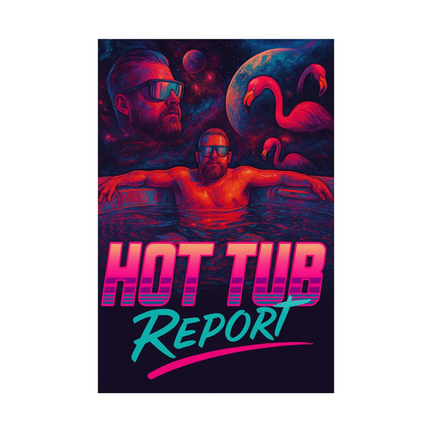 Hot Tub Report Matte Poster — Retro Neon Flamingo Chill Artwork