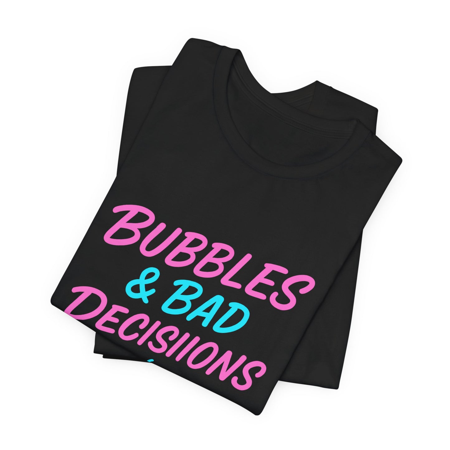 Bubbles & Bad Decisions T‑Shirt — Hot Tub Humor Graphic Tee