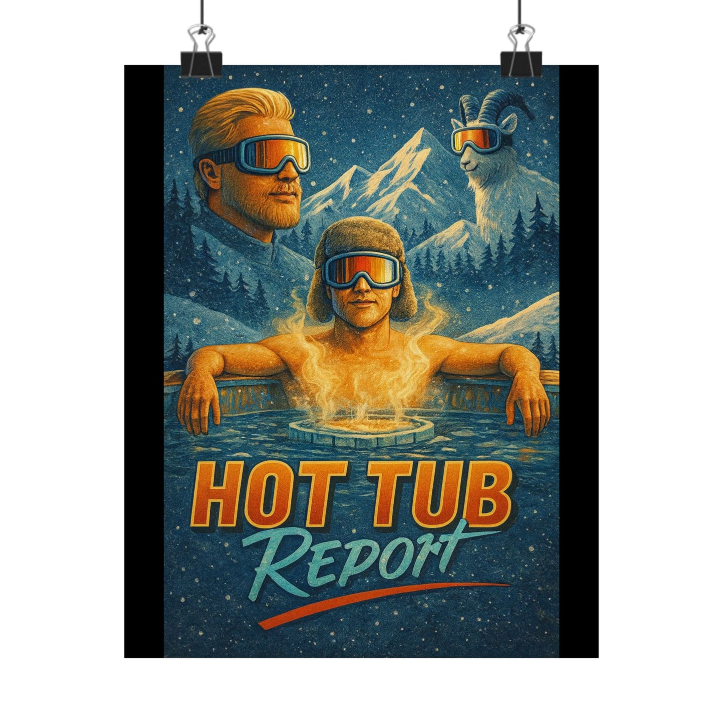 Hot Tub Report Poster — Retro Ski Lodge Matte Vertical Print